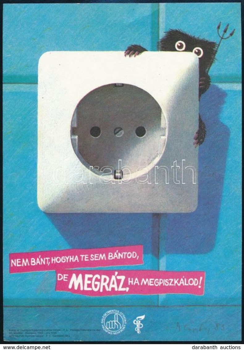 1983 'Nem Bánt, Hogyha Te Sem Bántod' Országos Egészségnevelési Intézet Balesetvédelmi Kisplakát, 23x16 Cm - Sonstige & Ohne Zuordnung