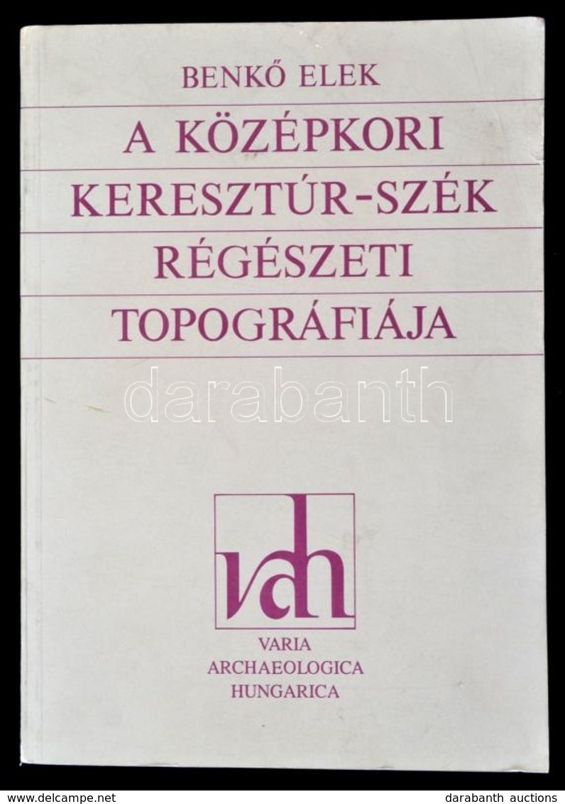 Benk? Elek: A Középkori Keresztúr-szék Régészeti Topográfiája. Varia Archaeolgica Hungarica V. Bp.,1992, MTA, 272 P.+ 84 - Ohne Zuordnung