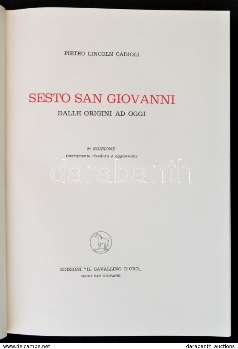 Cadioli, Pietro Lincoln: Sesto San Giovanni. Sesto San Giovanni, é.n., 'Il Cavallino D'Oro'. Megjelent 300 Példányban. K - Ohne Zuordnung