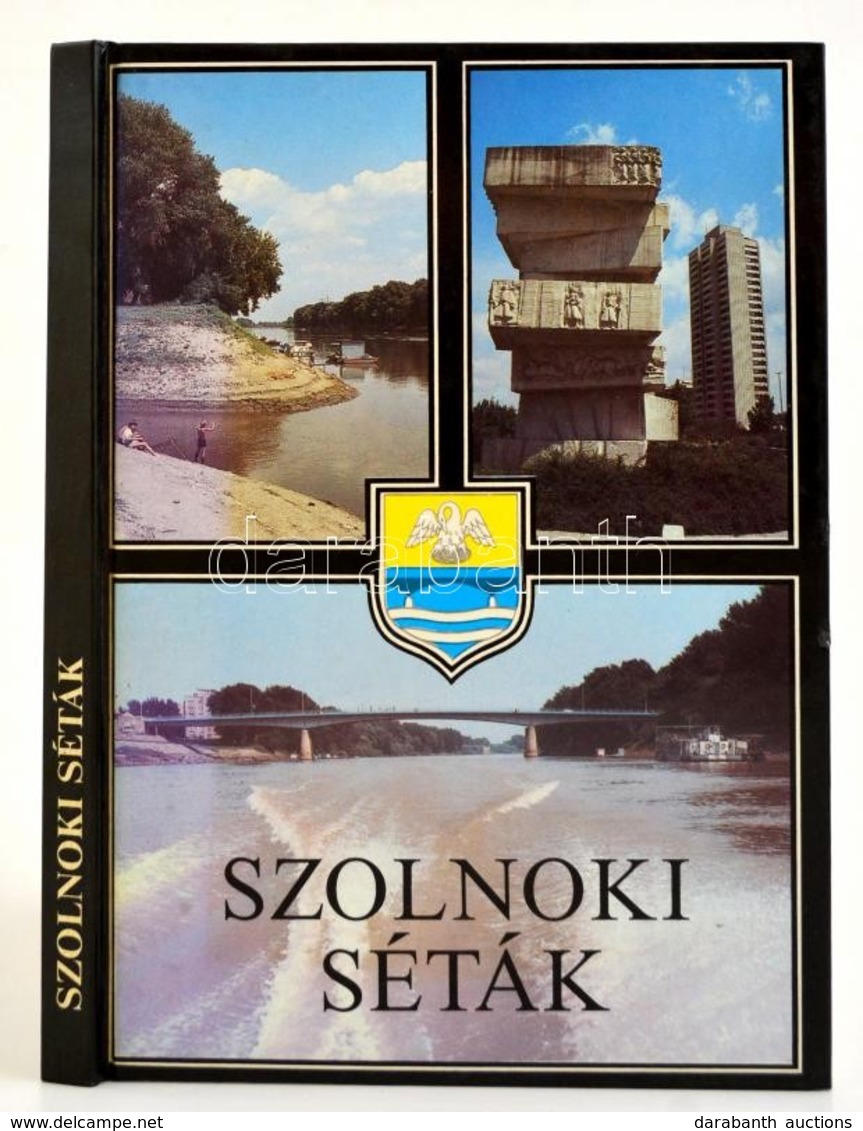 Varga Ferenc: Szolnoki Séták, Szolnok Városi Tanács M?vel?dési Osztály, 1990 - Ohne Zuordnung