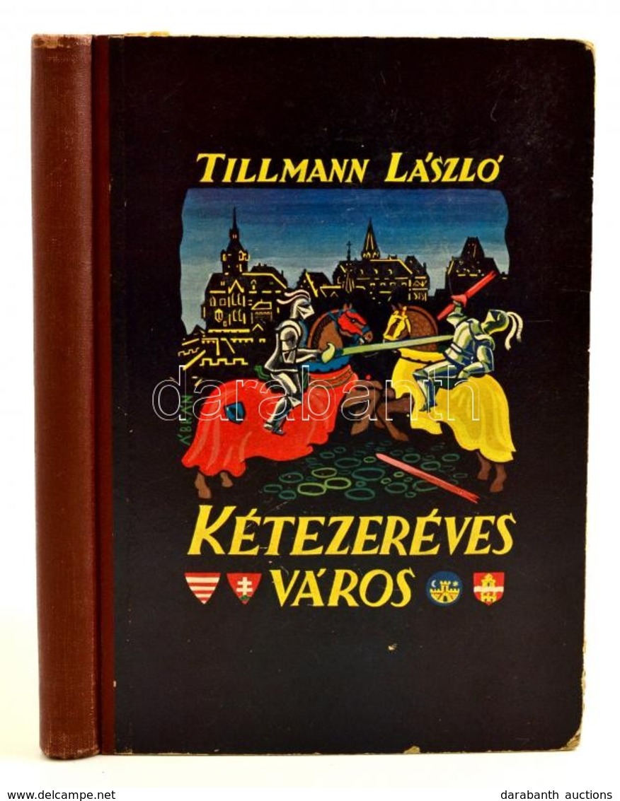 Tillmann László: Kétezeréves Város. Ifjúsági Elbeszélések Budapest Múltjából. Ábrán Zoltán Rajzaival. Bp.,1938, Szerz?i  - Ohne Zuordnung