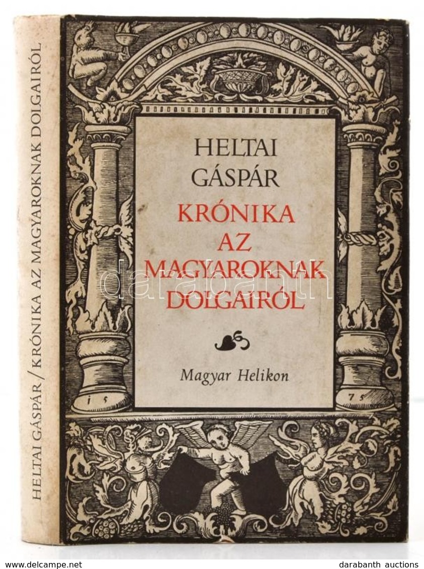 Heltai Gáspár: Krónika Az Magyaroknak Dolgairól. Sajtó Alá Rendezte: Kulcsár Margit. Bevezt?t írta: Kulcsár Péter. Bp.,1 - Ohne Zuordnung