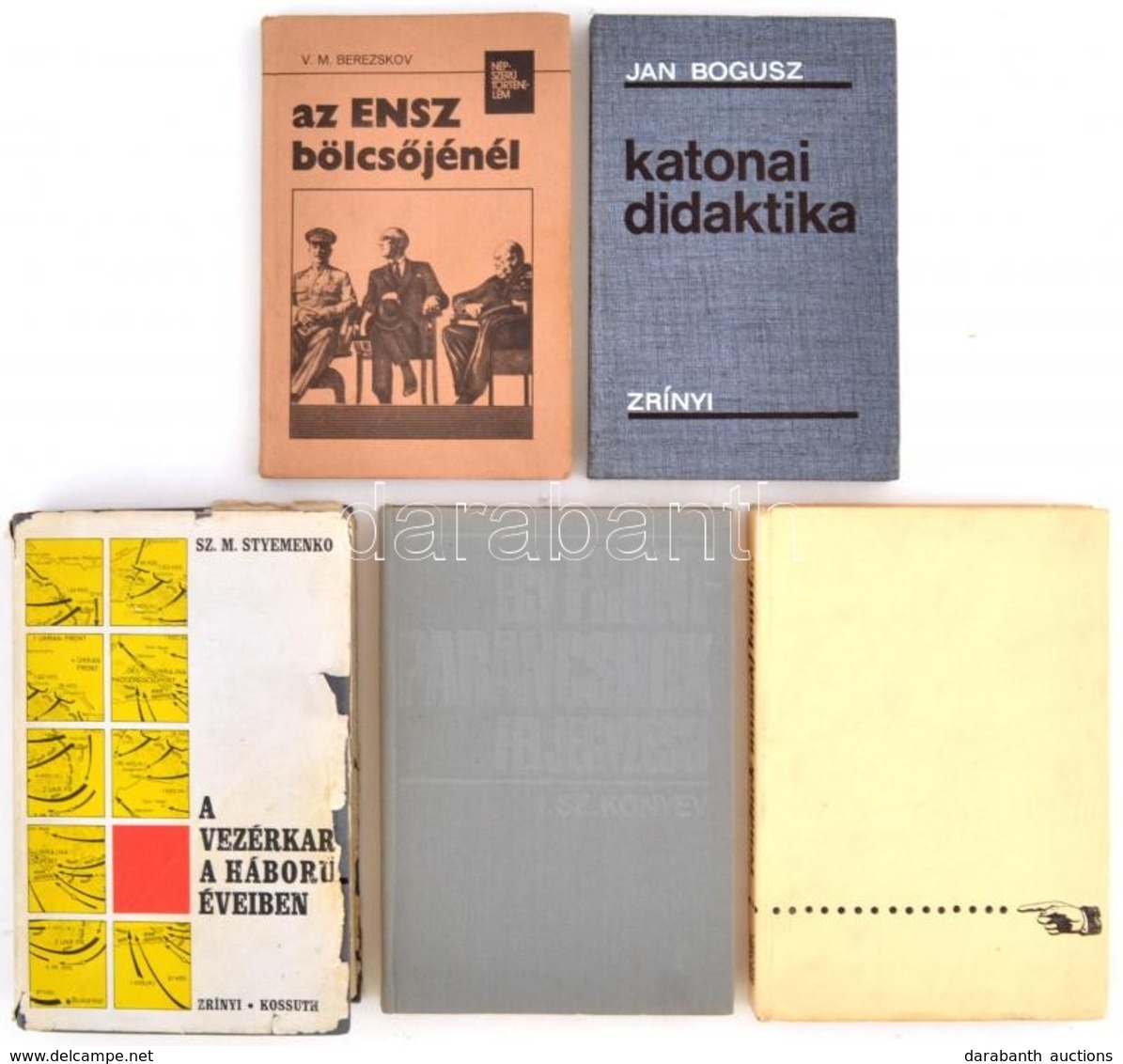 5 Db Különféle Katonai Témájú Könyv: Berezskov, V. M.: Az ENSZ Bölcs?jénél (Bp., 1976); Bogusz, Jan: Katonai Didaktika ( - Unclassified