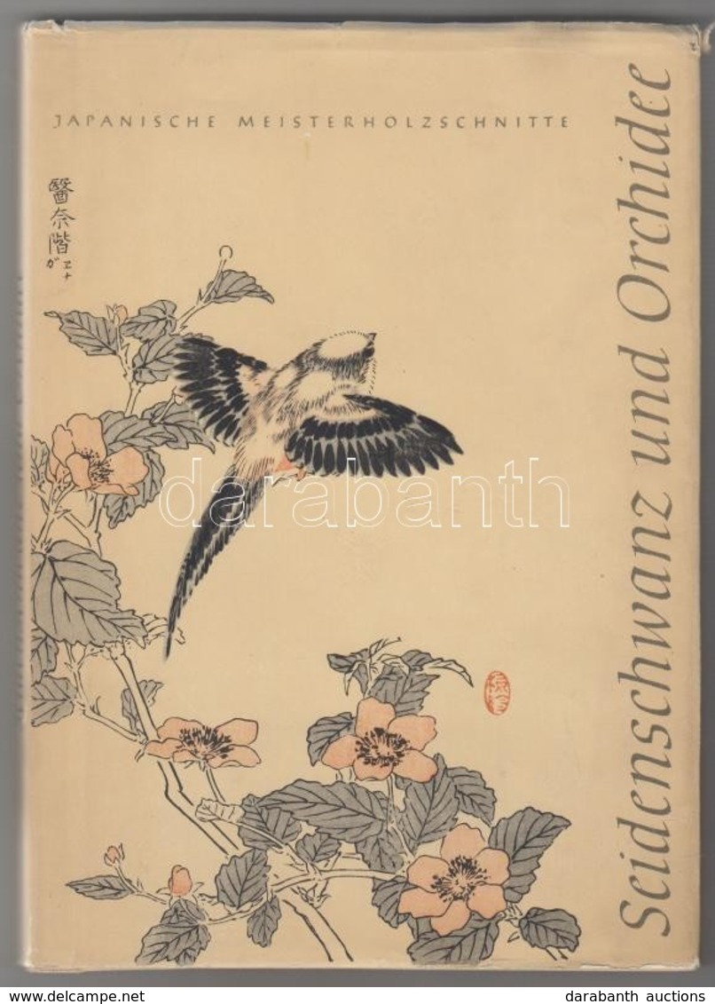 Kono Bairei: Seidenschwanz Und Orchidee. Japanische Meisterholzschnitte Mit Naturkundlichen Erläuterungen. Leipzig, 1958 - Ohne Zuordnung