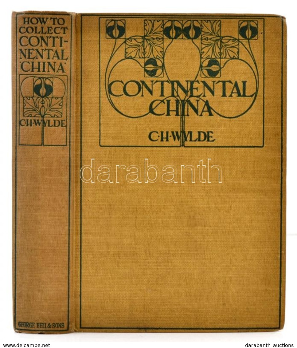 C. H. Wylde: How To Collect Continental China. London, 1907, George Bell And Sons, XIV+253 P.+40 T. Számos Fekete-fehér  - Ohne Zuordnung