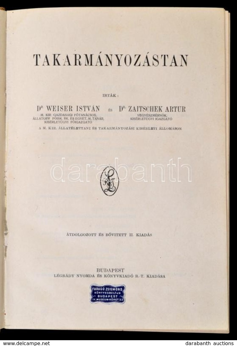 Dr. Weiser István-Dr. Zaitschek Arthur: Takarmányozástan. Bp.,[1930], Légrády Nyomda és Könyvkiadó Rt. Második, átdolgoz - Ohne Zuordnung