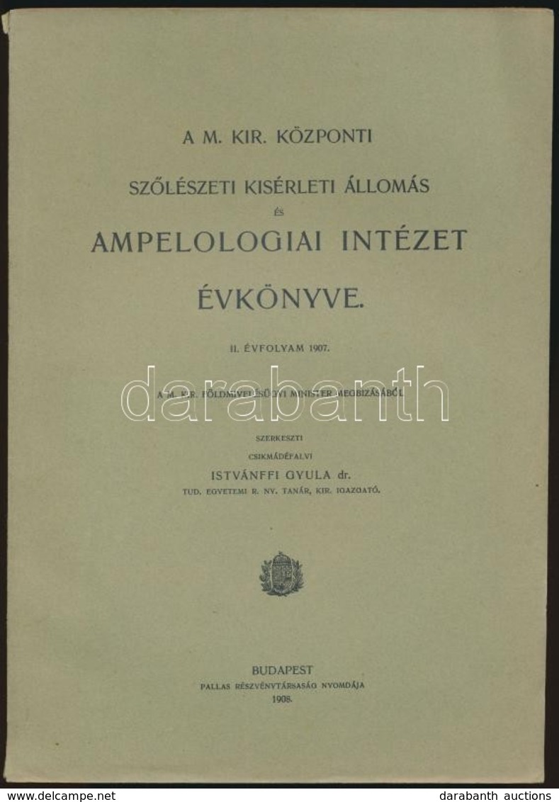 1908 A M. Kir. Központi Sz?lészeti Kísérleti Állomás és Ampelologiai Intézet évkönyve. II. évf. 1907. Szerk.: Csíkmádéfa - Ohne Zuordnung