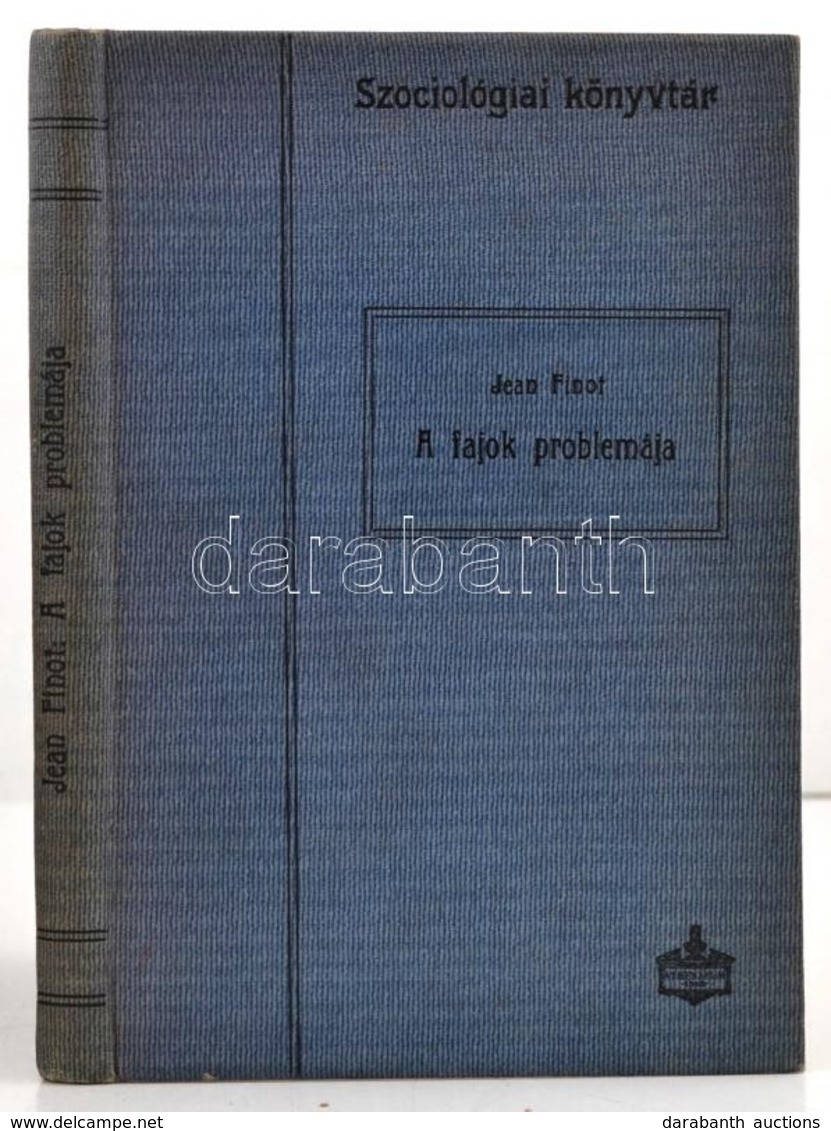 Jean Finot: A Fajok Problémája. Fordította: Dr. Zalai Béla. Bp.,1909, Athenaeum. Kiadói Egészvászon-kötés, Jó állapotban - Ohne Zuordnung