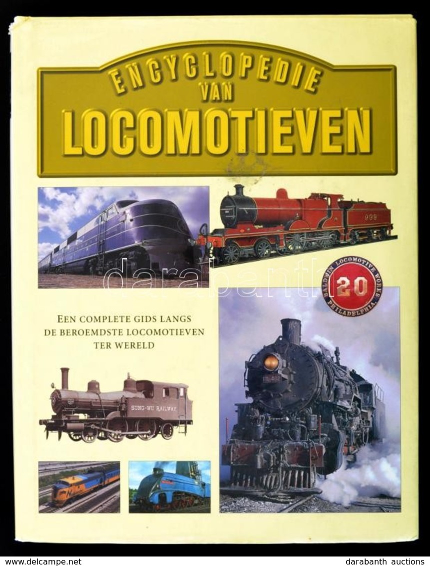 Garratt, Colin: Encyclopedie Van Locomotieven. Een Complete Gids Langs De Beroemdste Locomotiven Ter Wereld. 2000, Zuid  - Ohne Zuordnung