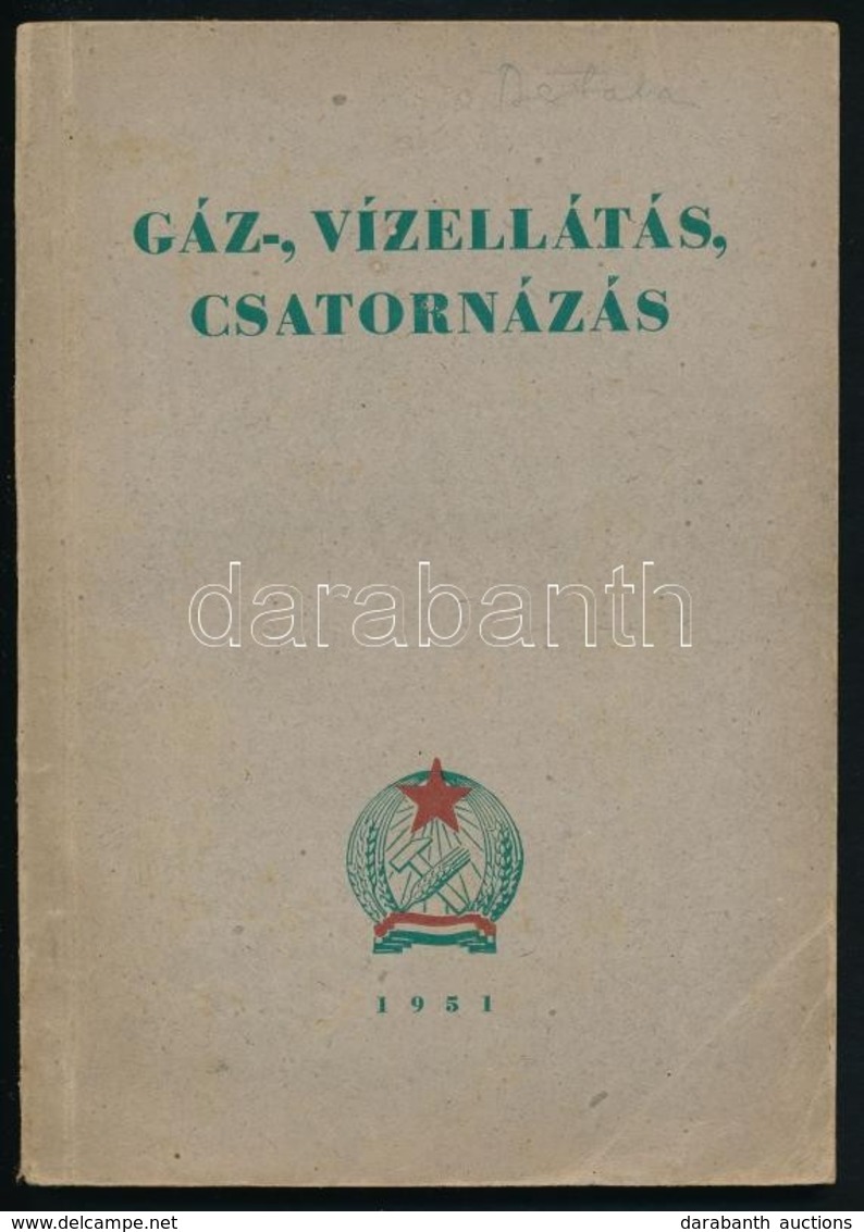 Ujj Gyula: Gáz-, Vízellátás, Csatornázás. Bp., 1951, Tankönyvkiadó. Kiadói Papírkötés. - Ohne Zuordnung