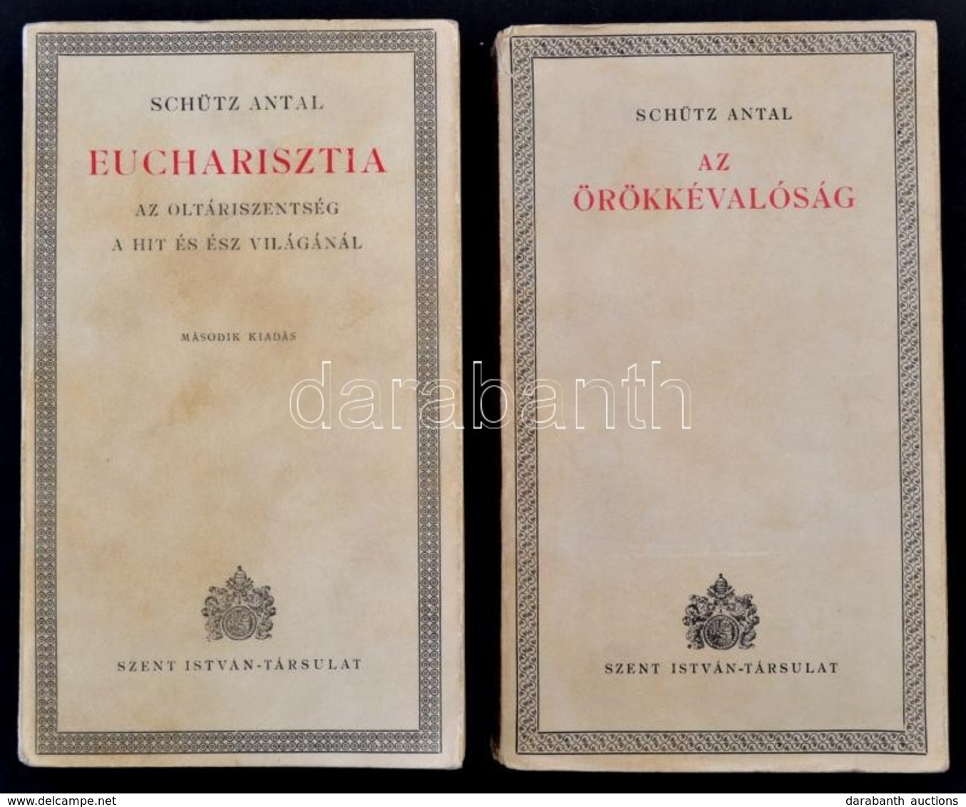 Schütz Antal Két Könyve: Eucharisztia+Az örökkévalóság. Bp., 1937-1943. Szent István Társulat. Kiadói Papírkötésben. - Ohne Zuordnung