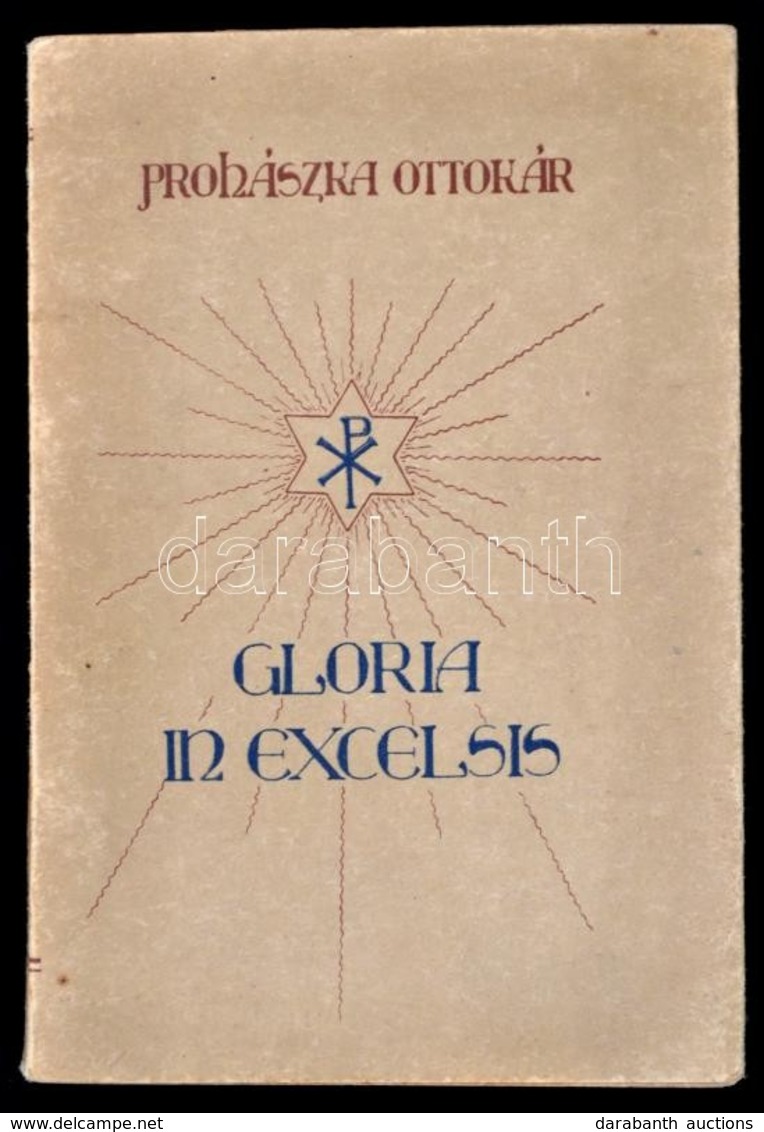 Prohászka Ottokár: Gloria In Excelsis. Bp., 1915. Szociális Misszió Társulat. Kiadói Papírkötésben. - Ohne Zuordnung
