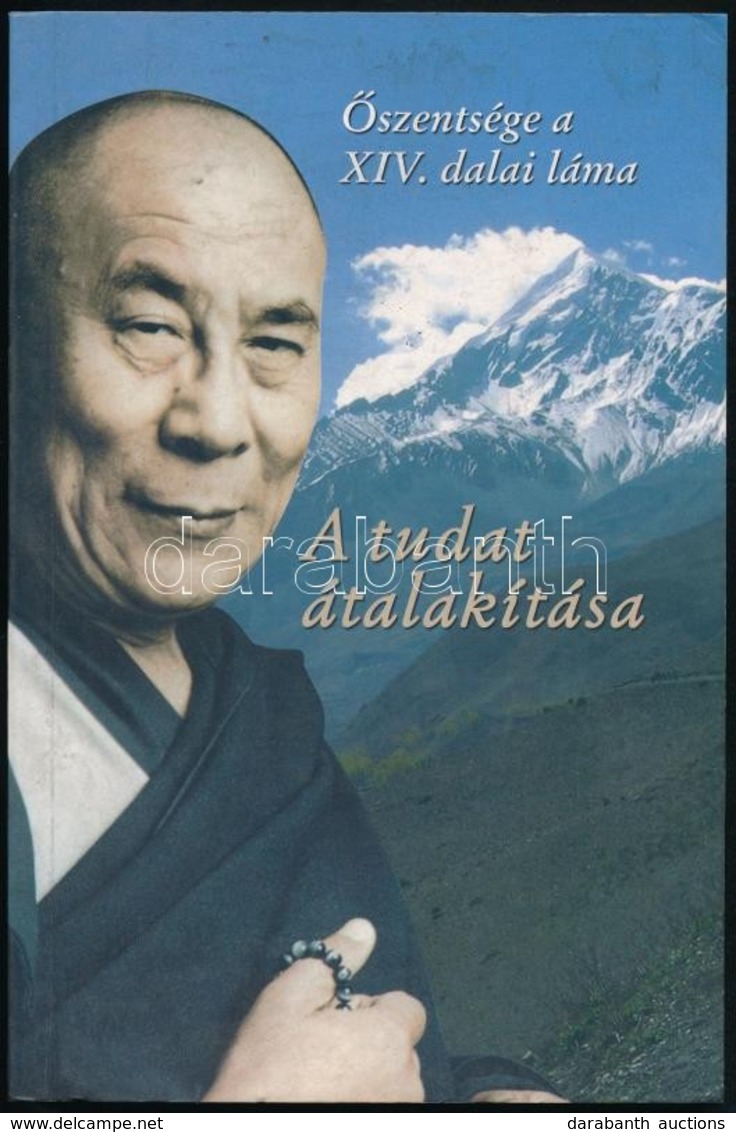 ?szentsége A XIV. Dalai Láma. A Tudat átalakítása. Fordította: Szántai Zsolt. Szeged, 2005, Szukits. Kiadói Papírkötés. - Ohne Zuordnung