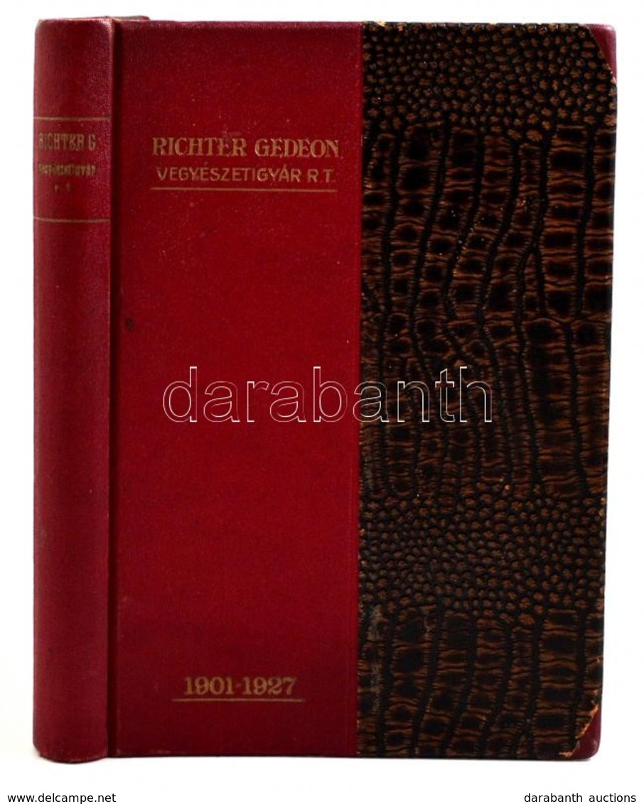 Richter Gedeon Vegyészeti Gyár Rt. 1901-1927. Bp.,1927, Posner Grafikai M?intézet Rt., XVI+327 P. Fekete-fehér Fotókkal  - Ohne Zuordnung