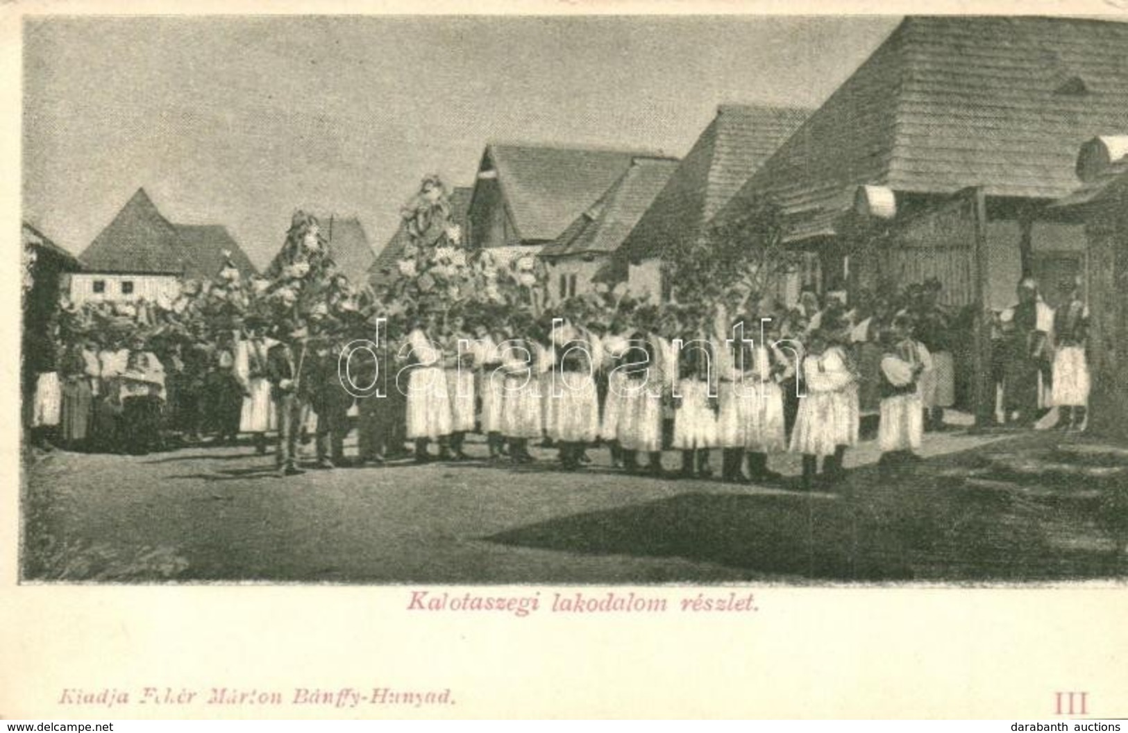 ** T2/T3 Bánffyhunyad, Huedin; Kalotaszegi Lakodalom Részlete, Tömeg, Erdélyi Folklór, ünnepség. Kiadja Fehér Márton / T - Ohne Zuordnung