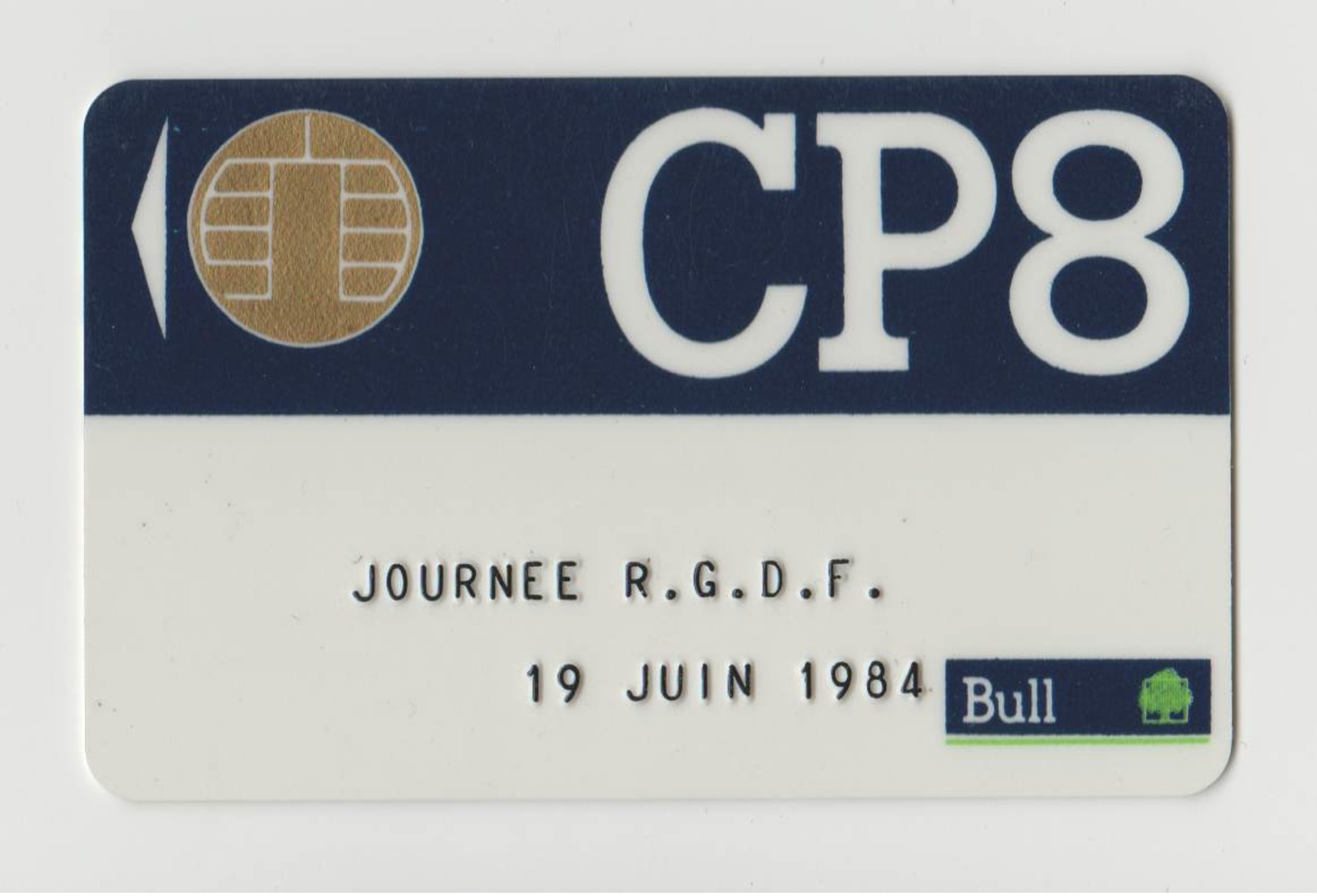 Carte Bull CP8 - Journée R.G.D.F 19 Juin 1984 - RARE - Phonecards: Private Use