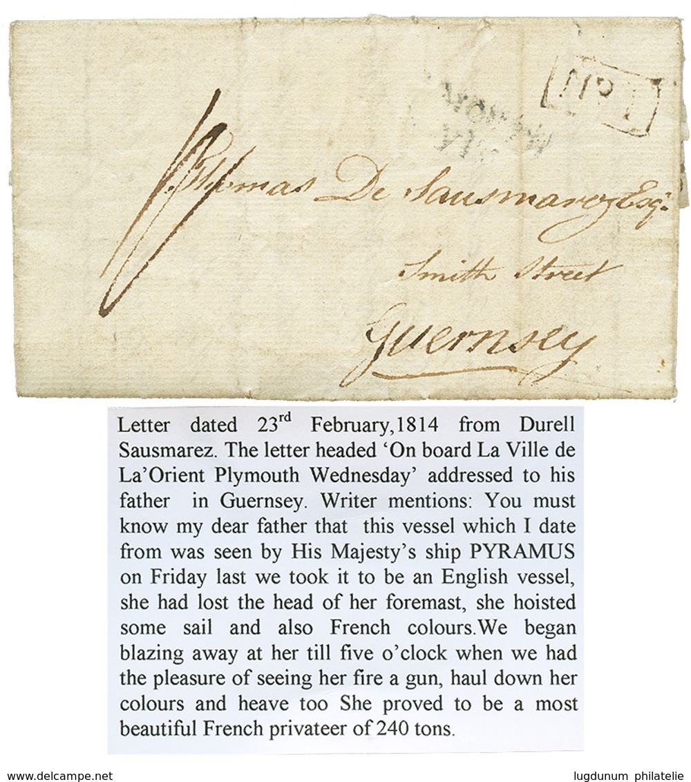 199 "Navire VILLE DE LORIENT Capturé Par Le Navire Anglais H.M.S PYRAMUS" : 1814 Lettre Avec Texte Daté "On Board LA VIL - Schiffspost