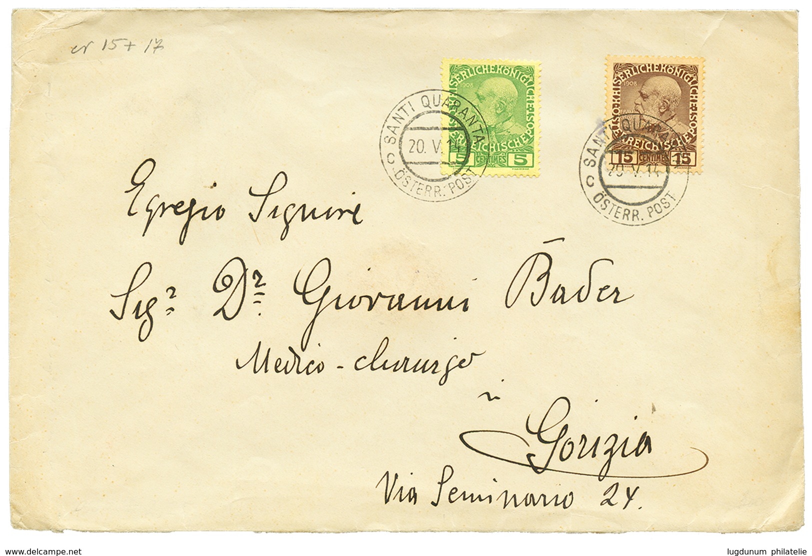 501 "SANTI QUARANTA" : 1914 5c + 15c Canc. SANTI QUARANTA On Envelope To GORIZIA. RARE. Superb. - Levante-Marken