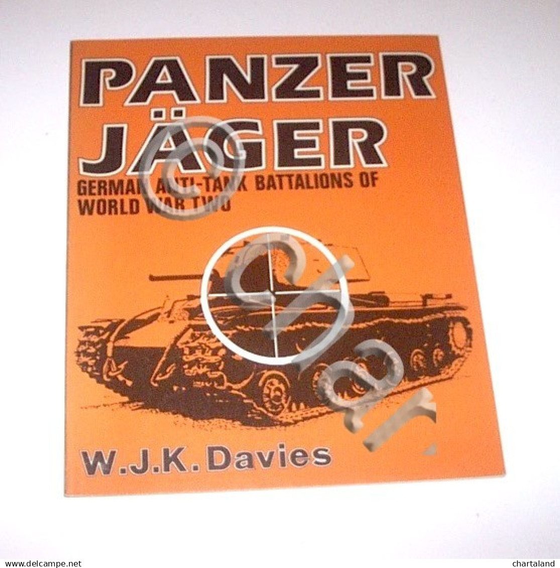 WWII Davies Panzer Jager - German Anti-tank Battalions 1^ Ed. 1979 - Documenti