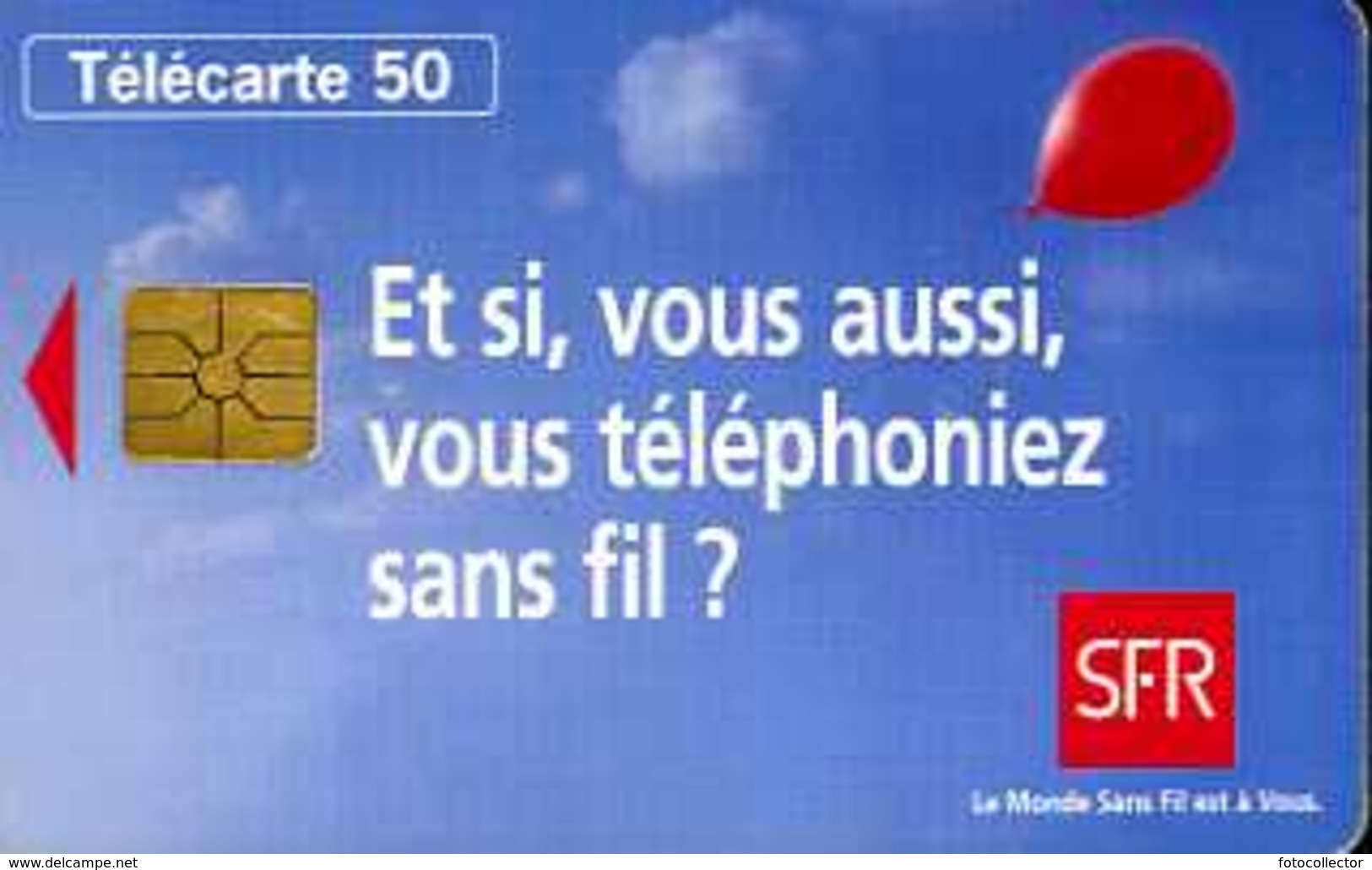 Télécarte 50 : SFR Et Si, Vous Aussi, Vous Téléphoniez Sans Fil? - Opérateurs Télécom