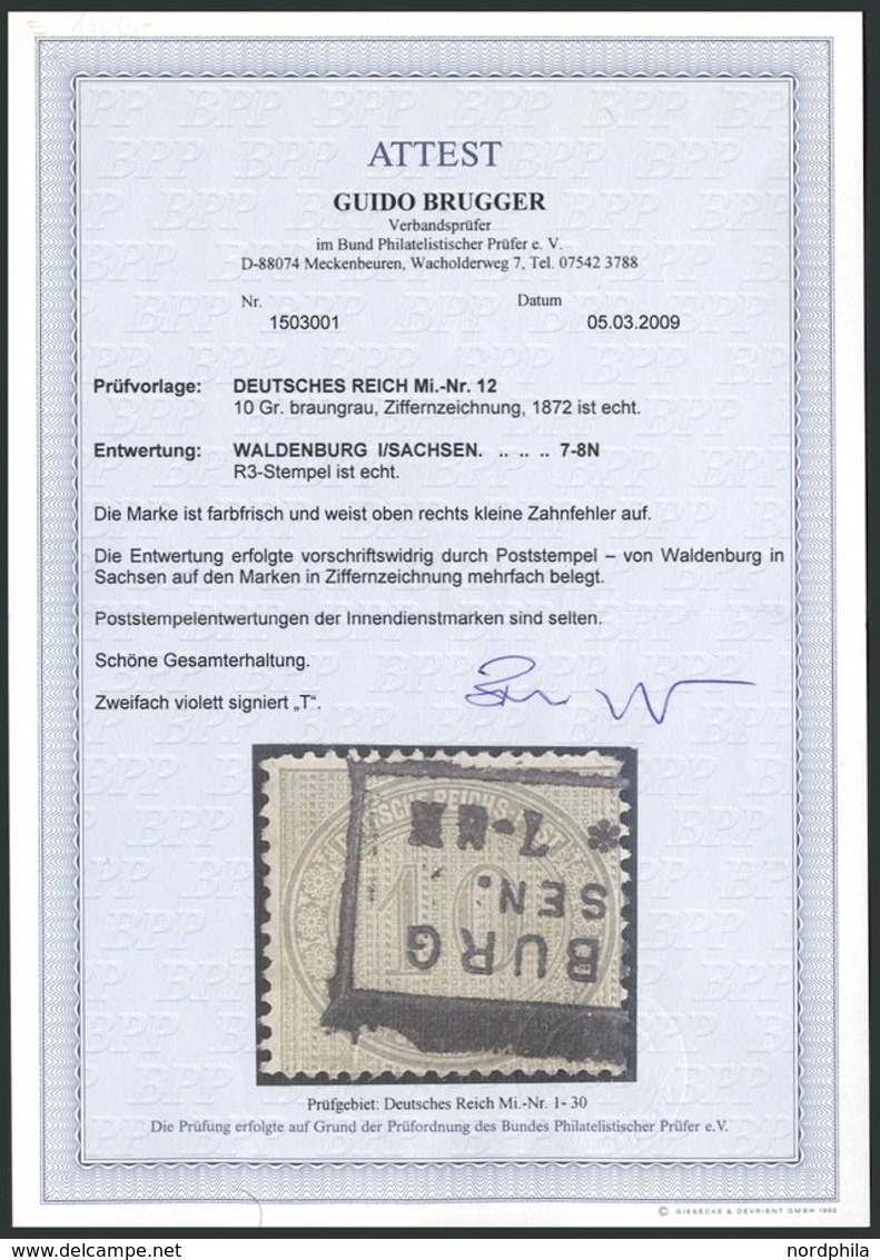 Dt. Reich 12 O, 1872, 10 Gr. Hellgraubraun, R3 WALDENBURG I/SACHSEN, Rechts Kleiner Zahnfehler Sonst Farbfrisch Pracht,  - Used Stamps