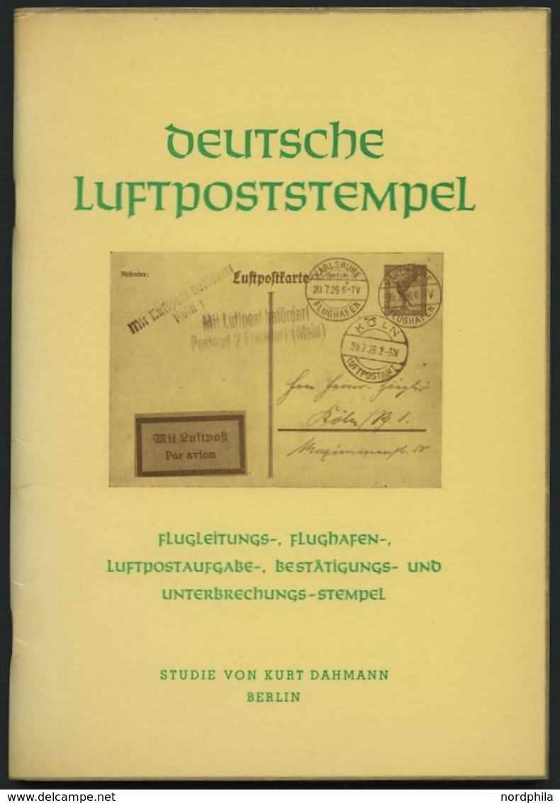 PHIL. LITERATUR Deutsche Luftpoststempel - Flugleitungs-, Flughafen-, Luftpostaufgabe-, Bestätigungs- Und Unterbrechungs - Filatelia E Historia De Correos