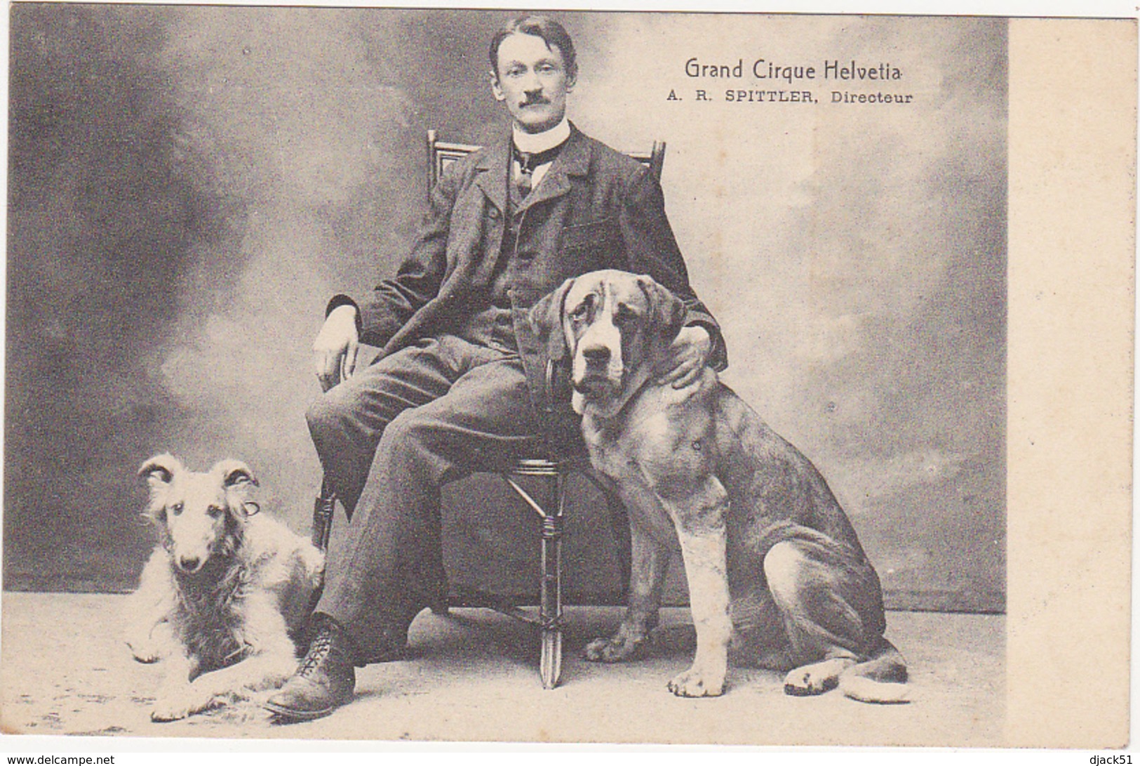 Grand Cirque Helvetia / A.R. SPITTLER, Directeur (Posant Avec Ses 2 Chiens) - Circo