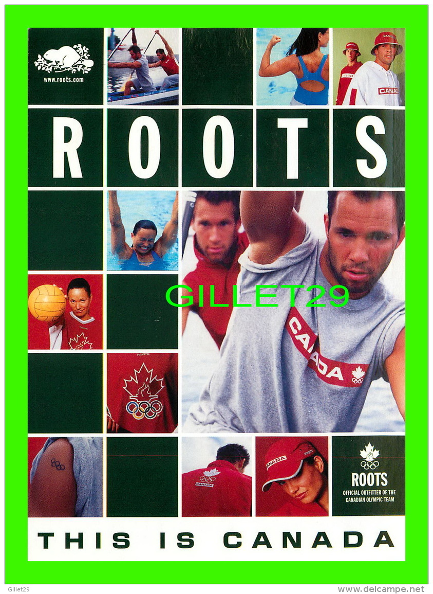 ADVERTISING - PUBLICITÉ - ROOTS CANADA - OFFICIAL OUTFITTER OF THE CANADIAN OLYMPIC TEAM - ZOOM CARDS - - Advertising