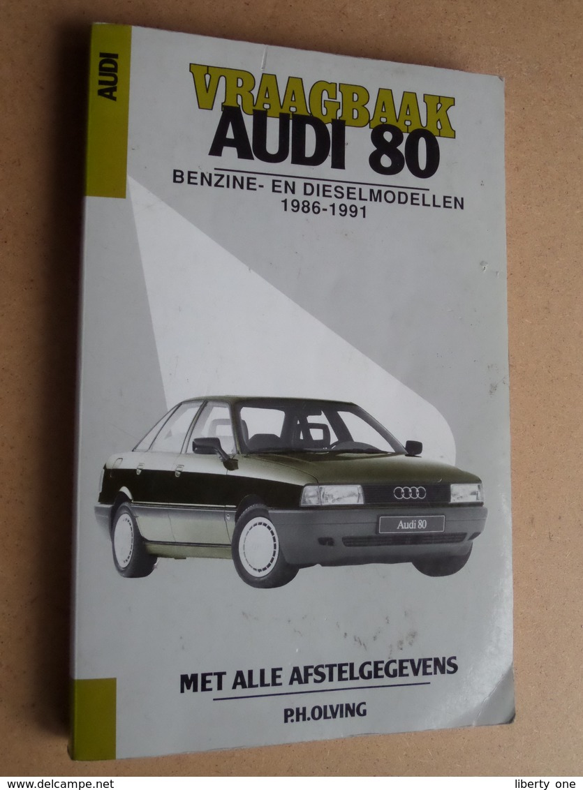 AUDI - Vraagbaak AUDI 80 Benzine- En Dieselmodellen 1986 - 1991 Met Alle Afstelgegevens ( Tweede Druk - Kluwer ) ! - Voitures