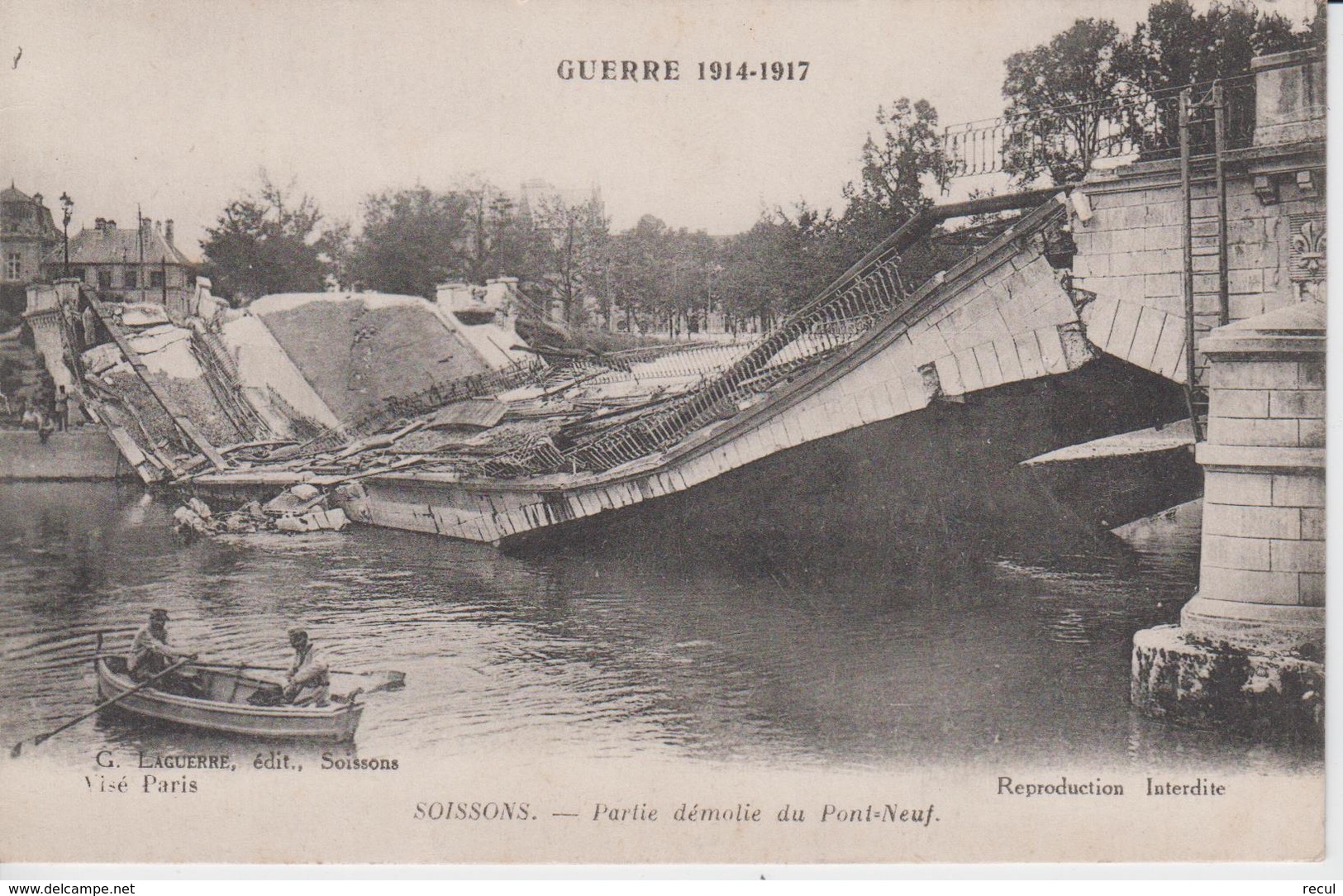 MILITARIA - GUERRE 1914- 1917 - SOISSONS - Partie Démolie Du Pont Neuf - Guerre 1914-18