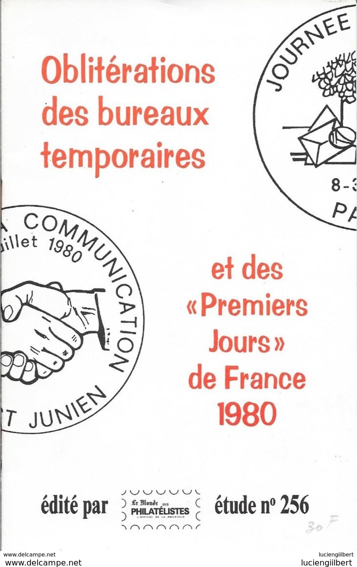 CATALOGUE OBLITERATIONS DES BUREAUX TEMPORAIRES ET IER JOURS FRANCE 1980 - MONDE DES PHILATELISTES N° 256 - Matasellos Conmemorativos