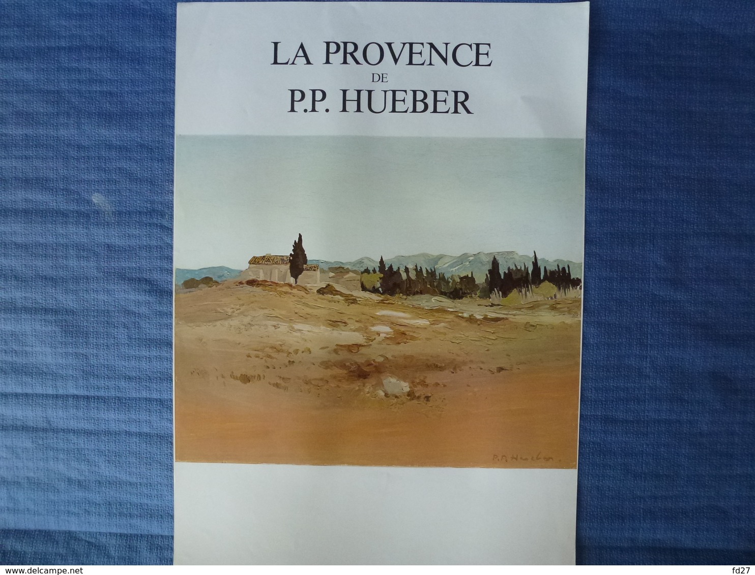 Lithographie Signée P.P.Hueber - La Provence - 72 X 50 Cm - Lithographies