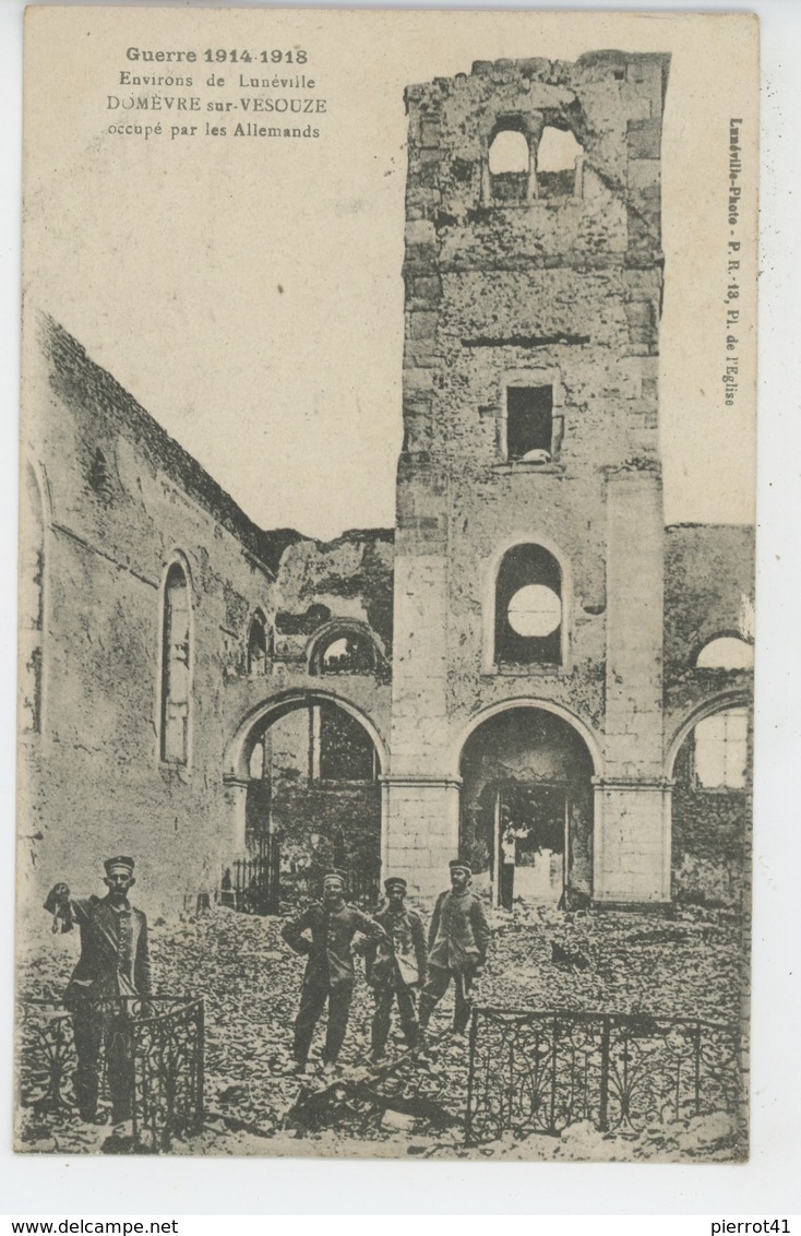 GUERRE 1914-18 - Environs De Lunéville - DOMEVRE SUR VESOUZE Occupé Par Les Allemands - Domevre En Haye