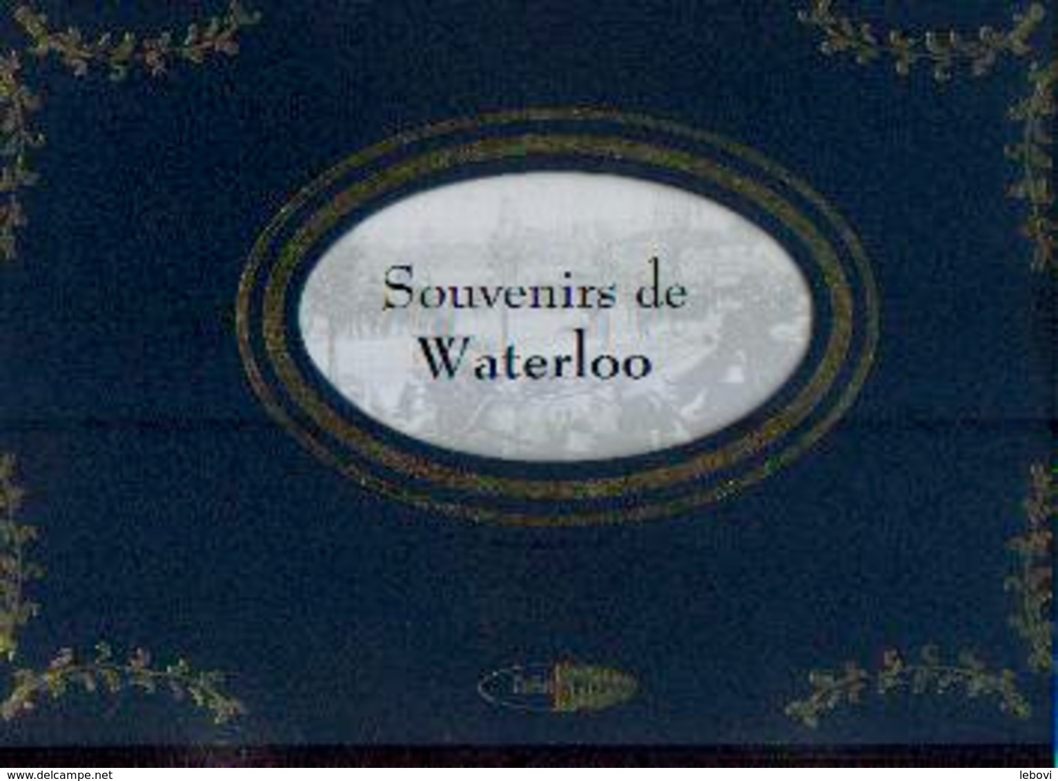 «Souvenirs De WATERLOO » -History - Colophon (2002) - Album - Photos - Belgique