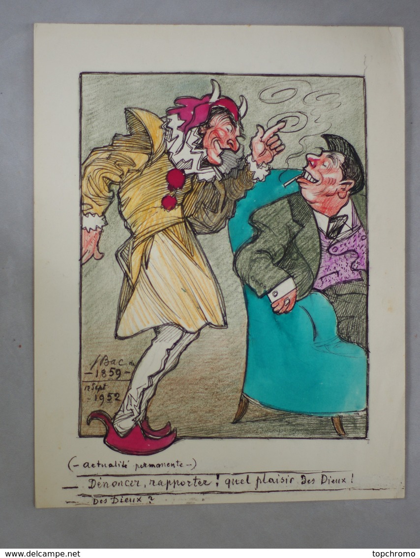 Dessin Original De Ferdinand Bac (1859-1952) 12 Sept 1952 Dénoncer, Rapporter! Quel Plaisir Des Dieux! - Dessins