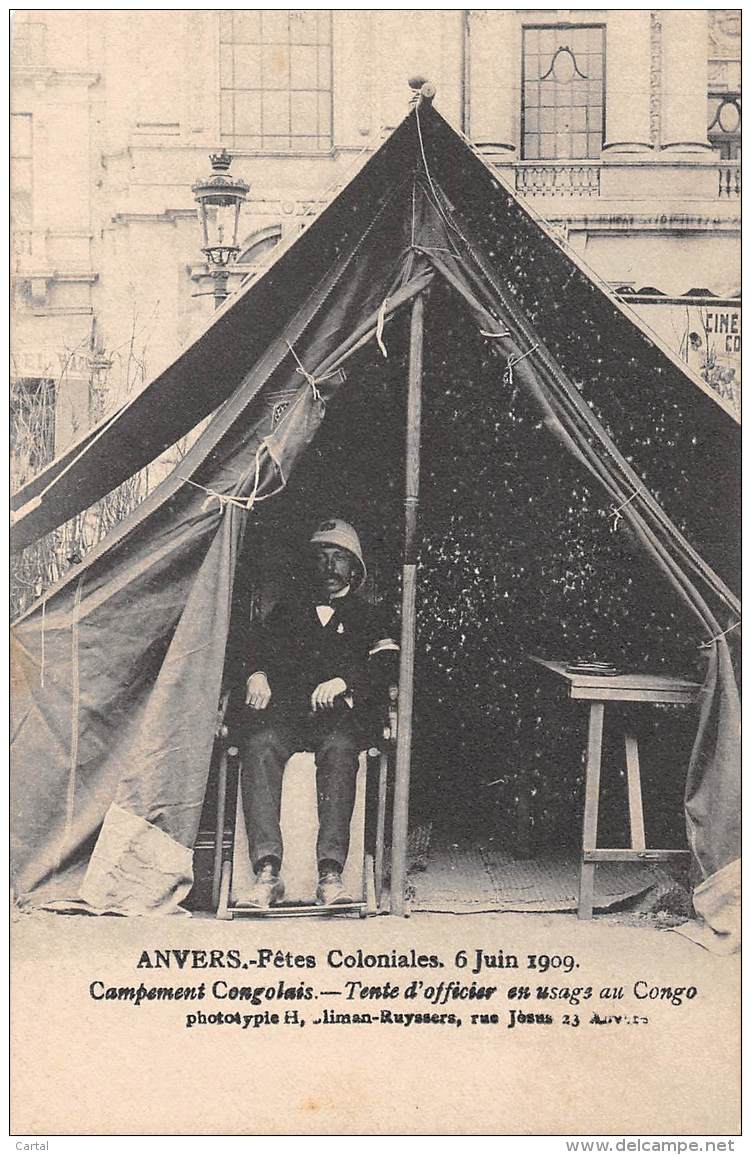 ANTWERPEN - Koloniale Feesten, 6 Juni 1909 - Campement Congolais - Tente D'officier En Usage Au Congo - Antwerpen