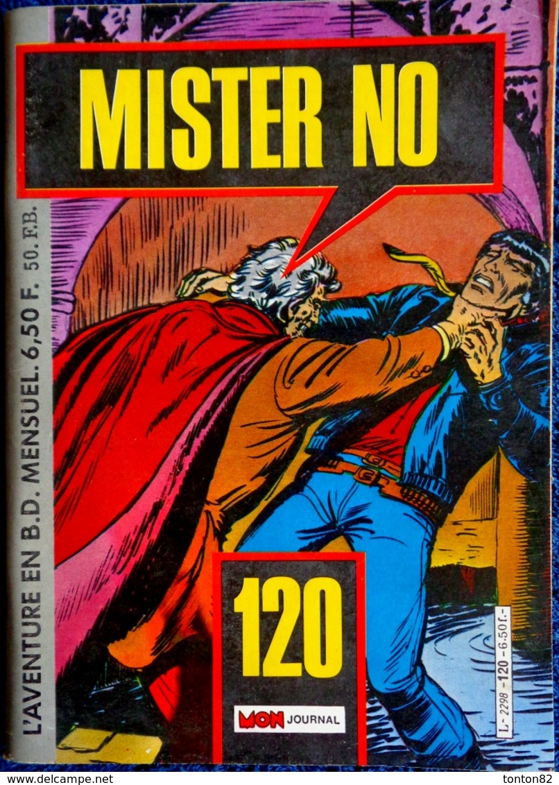 MISTER NO  - Mensuel N° 120 - Éditions Mon Journal - ( 1er Décembre 1985 ) . - Mister No