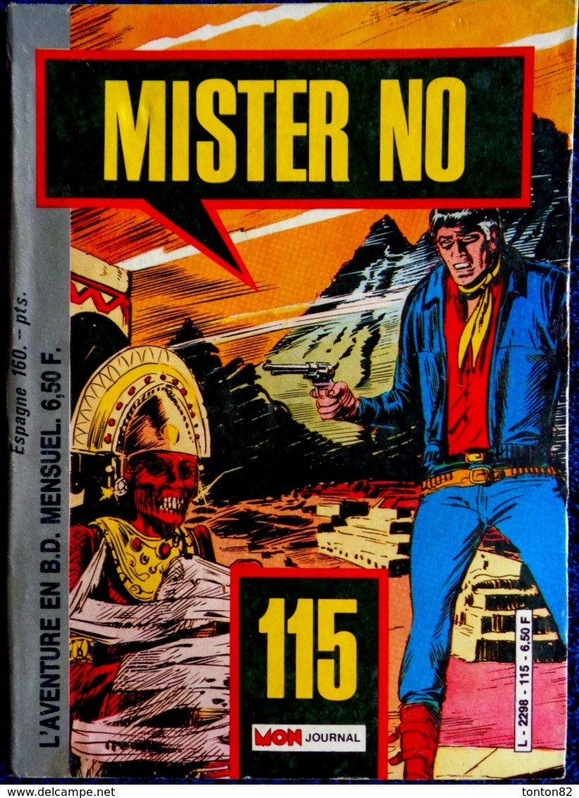 MISTER NO  - Mensuel N° 115 - Éditions Mon Journal - ( 5 Juillet 1985 ) . - Mister No