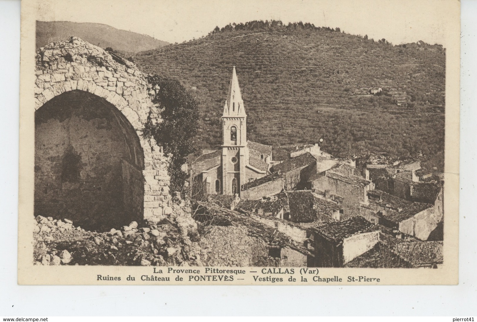 CALLAS - Ruines Du Château De PONTEVES - Vestiges De La Chapelle Saint Pierre - Callas