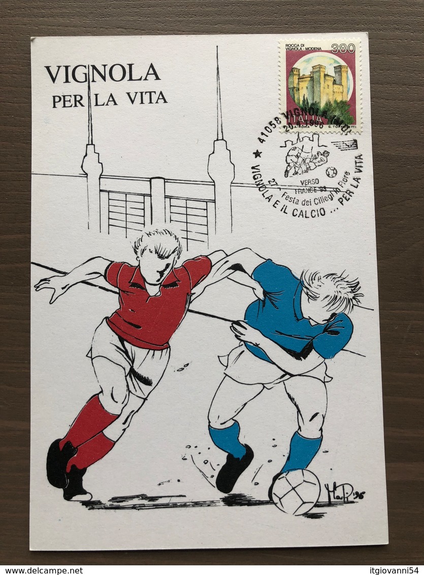 Cartolina "Vignola E Il Calcio...per La Vita" Con Annullo "Verso France '98" 20-4-1996 - Fútbol