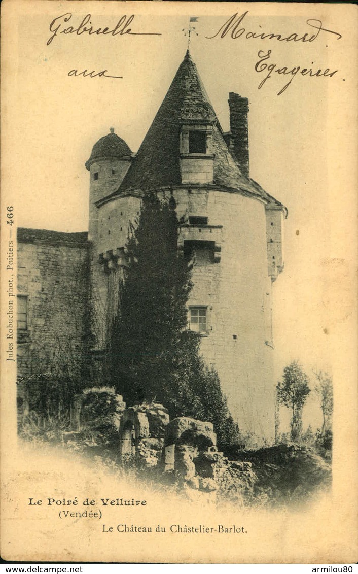 N°729 RRR GG LE POIRE DE VELLUIRE LE CHATEAU DU CHATELIER BARLOT - Poiré-sur-Vie