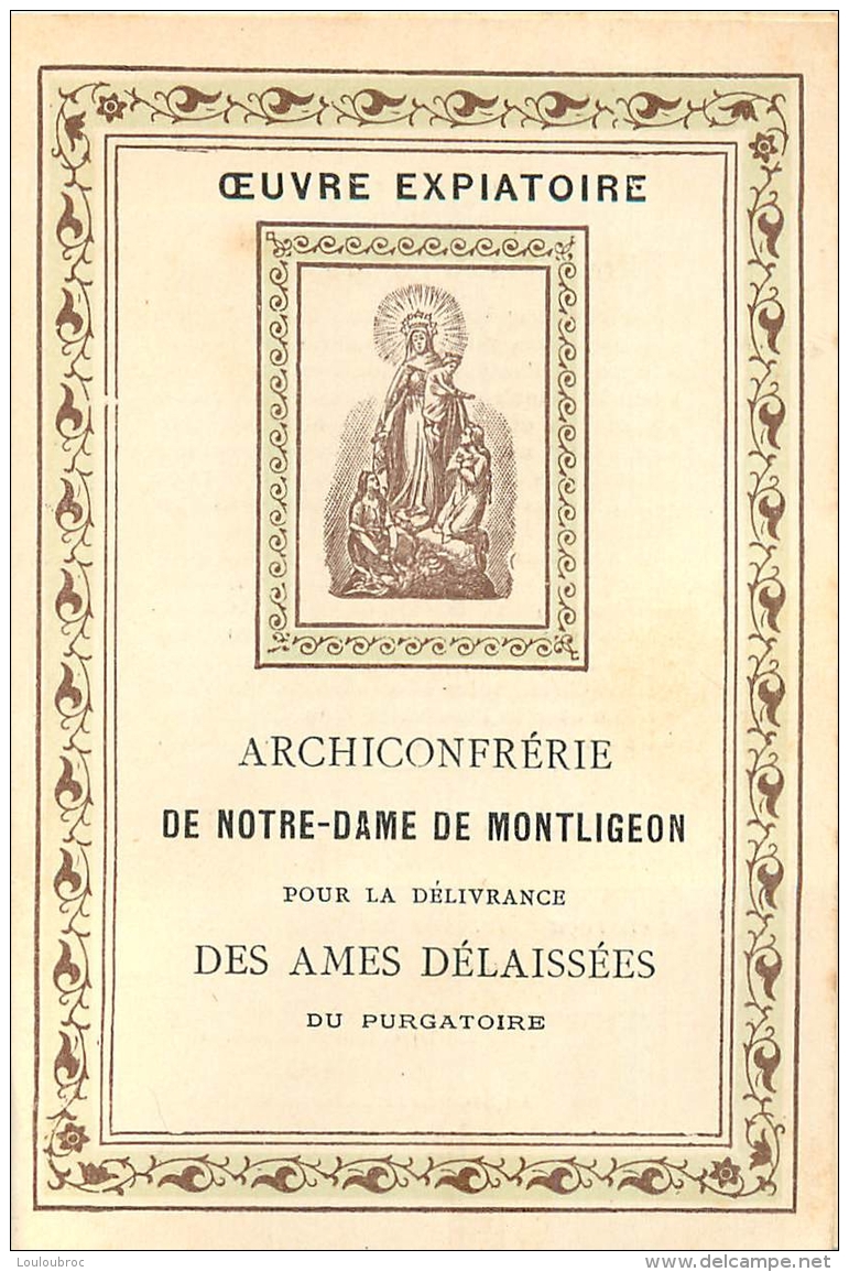 IMAGE RELIGIEUSE CANIVET  OEUVRE EXPIATOIRE ARCHICONFRERIE DE NOTRE DAME DE MONTLIGEON - Images Religieuses