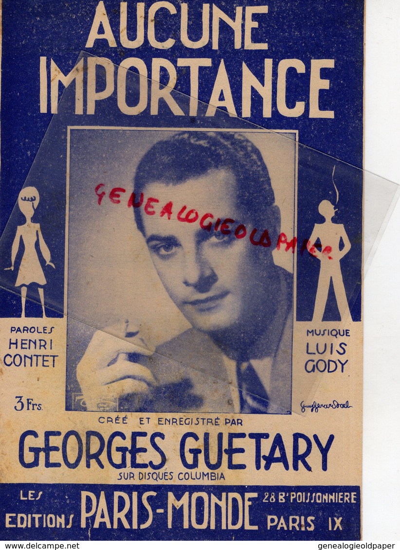 PARTITION MUSIQUE- AUCUNE IMPORTANCE-GEORGES GUETARY-  HENRI CONTET- LUIS GODY-EDITIONS PARIS MONDE-1944 - Scores & Partitions