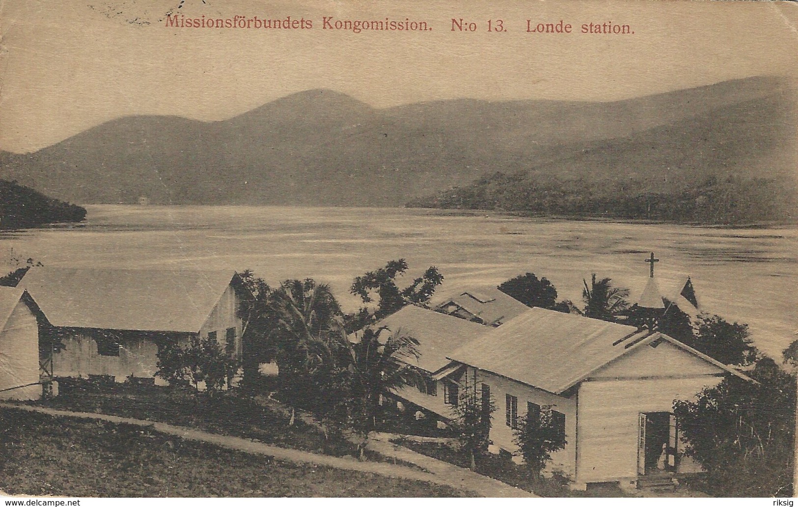 Missionsförbundets Kongomission. No 13. Londe Station Swedish Card.  S-4249 - Other & Unclassified