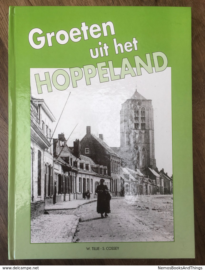 Groeten Uit Het Hoppeland - Groot Poperinge Tussen 1900-1925 - W. Tillie - 1994 - Poperinge