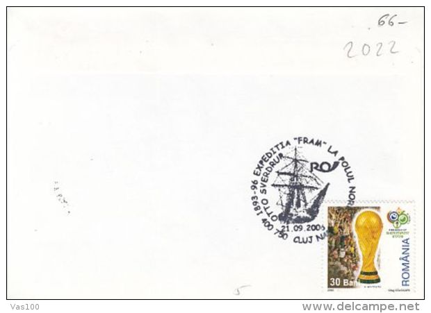 ARCTIC EXPEDITIONS, FRAM SHIP FIRST VOYAGE, NANSEN, SPECIAL COVER, 2006, ROMANIA - Arktis Expeditionen