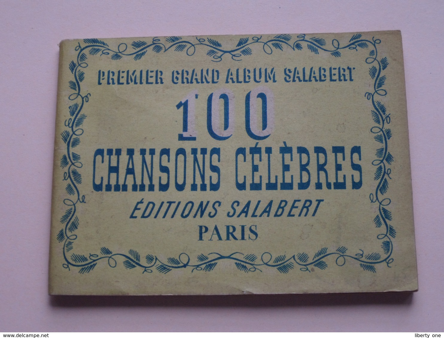 100 Chansons Célèbres ( Editions SALABERT Paris ) Premier Grand Album Salabert / 128 Pages : Format 15,5 X 12 Cm. ! - S-U