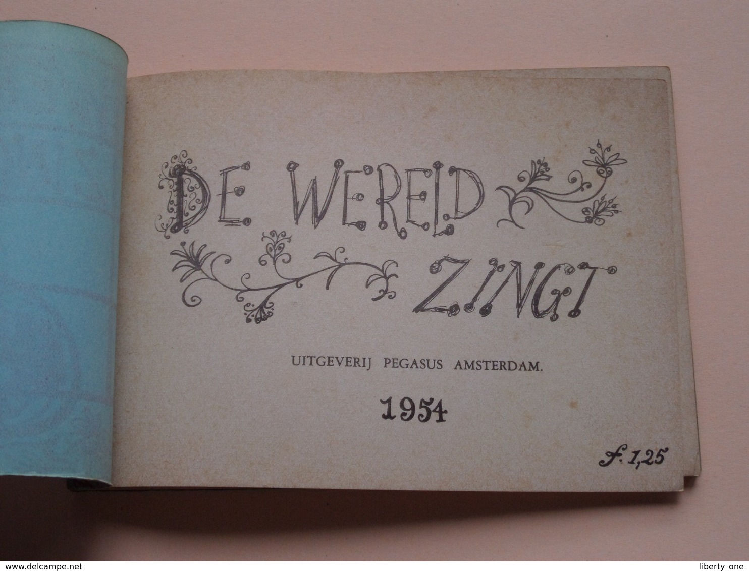 DE WERELD ZINGT : Uitgave PEGASUS Amsterdam / 64 Pag. : Format 16 X 11 Cm. ! - Andere & Zonder Classificatie