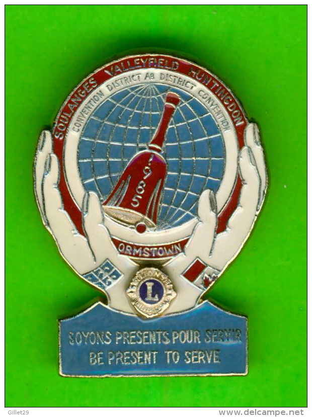 PIN'S - ÉPINGLETTES - ASSOCIATIONS DES CLUB LIONS -  CONVENTION DISTRICT A-8, 1985 - SOULANGES, VALLEYFIELD,HUNTINGDON, - Associations