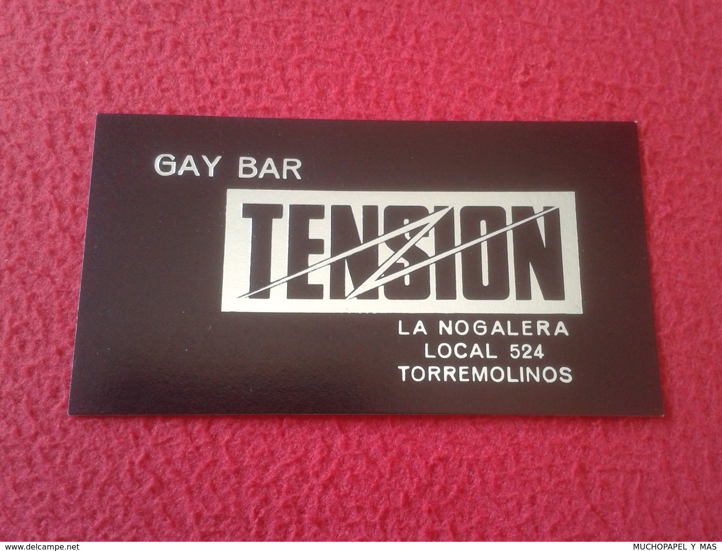 ANTIGUA TARJETA DE VISITA VISIT CARD PUBLICIDAD PUBLICITARIA O SIMIL GAY BAR TENSION LA NOGALERA TORREMOLINOS SPAIN VER - Tarjetas De Visita